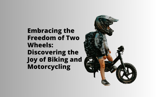 Embracing the Freedom of Two Wheels: Discovering the Joy of Biking and Motorcycling